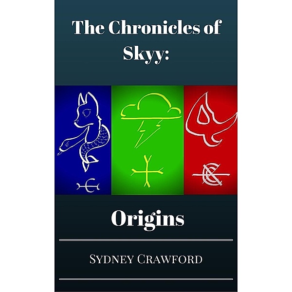 Origins (The Chronicles of Skyy, #1), Sydney Crawford