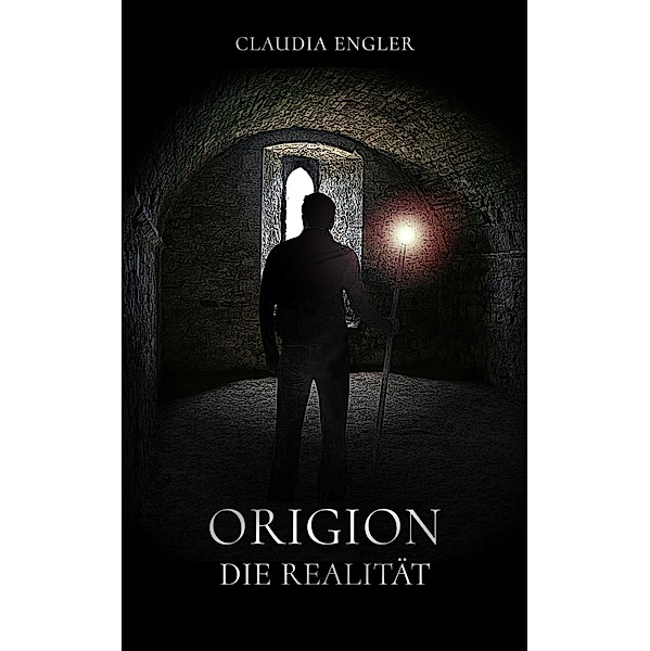 Origion - Die Realität / Origion Bd.2, Claudia Engler