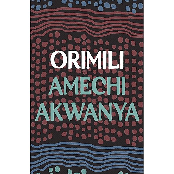 Orimili, Amechi Akwanya