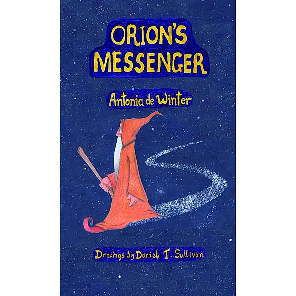 Orion's Messenger, Antonia de Winter