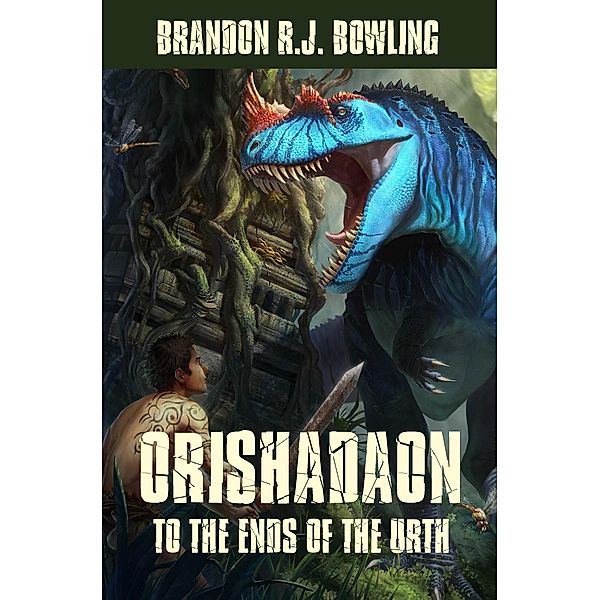 Orishadaon: To the Ends of the Urth, Brandon R. J. Bowling