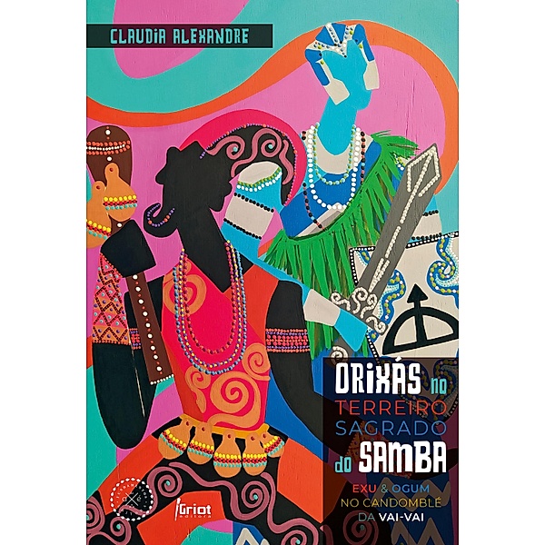 Orixás no terreiro sagrado do samba, Claudia Alexandre