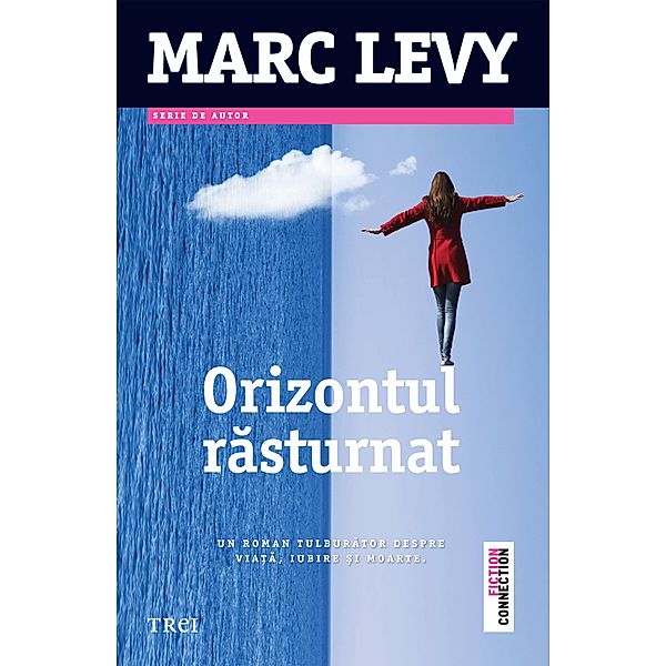 Orizontul rasturnat / Fiction Connection, Marc Levy