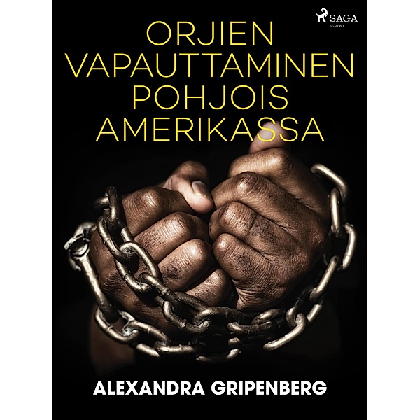 Orjien vapauttaminen Pohjois-Amerikassa, Alexandra Gripenberg