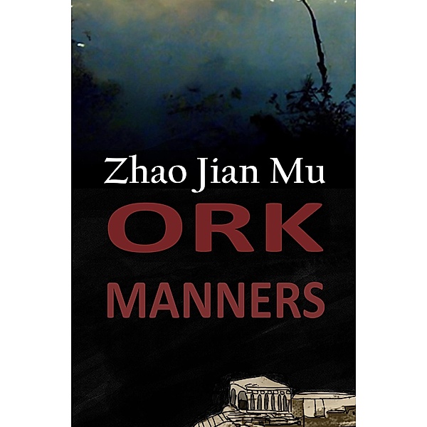 Ork Manners (Shattered Soul, #12) / Shattered Soul, Jian Mu Zhao