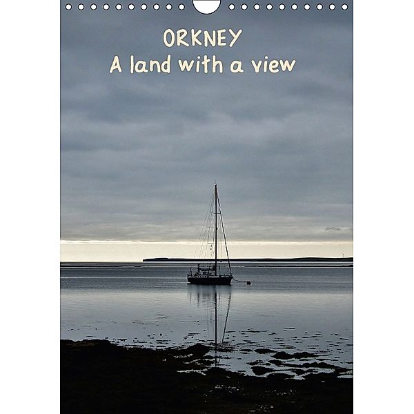 Orkney: A land with a view (Wall Calendar 2018 DIN A4 Portrait), Anna Lidderdale