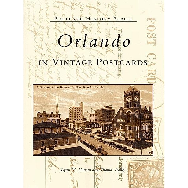 Orlando in Vintage Postcards, Lynn M. Homan
