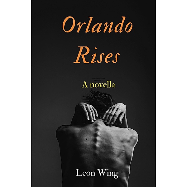 Orlando Rises (Chow Kit Chronicles, #3) / Chow Kit Chronicles, Leon Wing