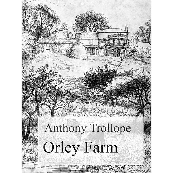 Orley Farm, Anthony Trollope