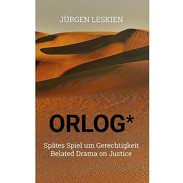 ORLOG - Spätes Spiel um Gerechtigkeit, Jürgen Leskien