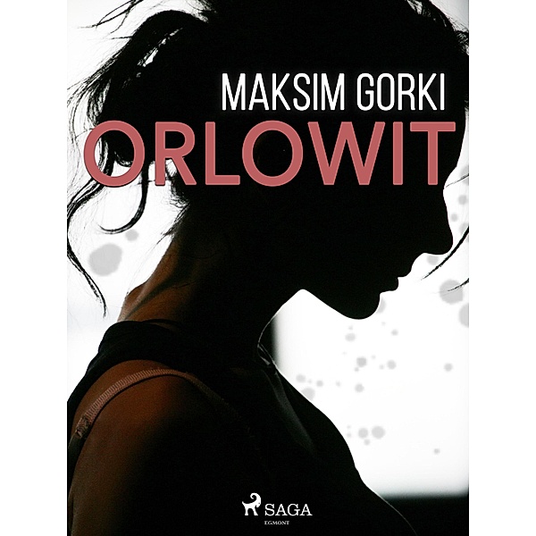 Orlowit, Maksim Gorki