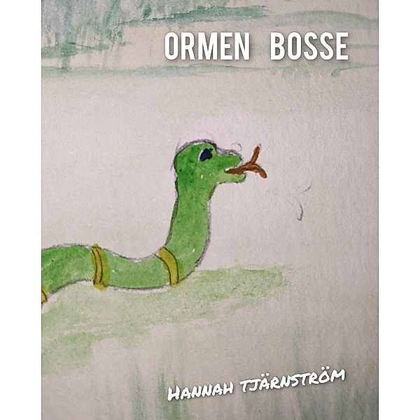 Ormen Bosse, Hannah Tjärnström