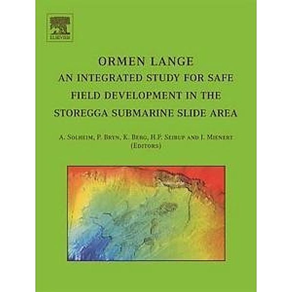 Ormen Lange - an integrated study for safe field development in the Storegga submarine area