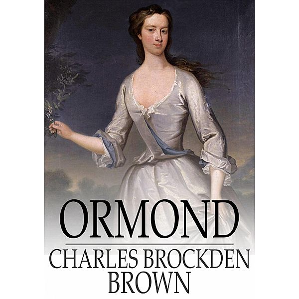 Ormond / The Floating Press, Charles Brockden Brown