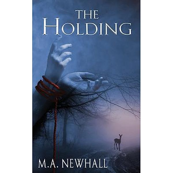 Ormus Publishing: The Holding, M. A. Newhall
