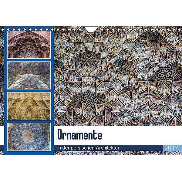 Ornamente in der persischen Architektur (Wandkalender 2017 DIN A4 quer), Thomas Leonhardy