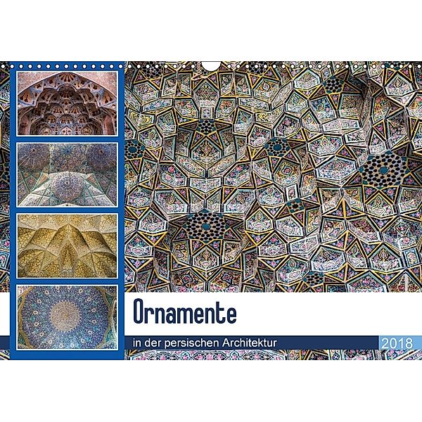 Ornamente in der persischen Architektur (Wandkalender 2018 DIN A3 quer) Dieser erfolgreiche Kalender wurde dieses Jahr m, Thomas Leonhardy