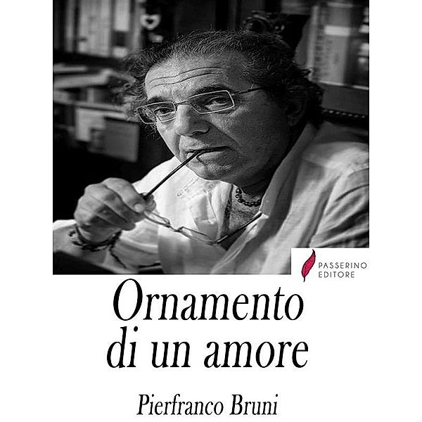Ornamento di un amore, Pierfranco Bruni