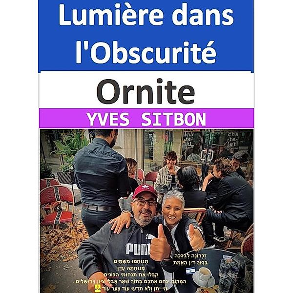 Ornite : Lumière dans l'Obscurité, Yves Sitbon