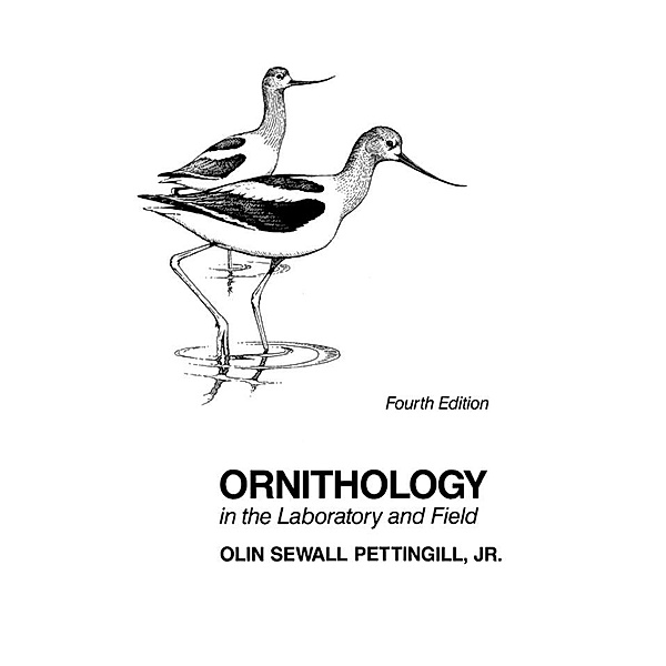 Ornithology in Laboratory and Field, Olin Sewall Pettingill