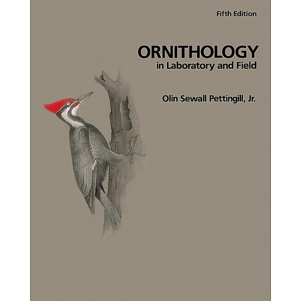 Ornithology in Laboratory and Field, Jr. Olin Sewall Pettingill