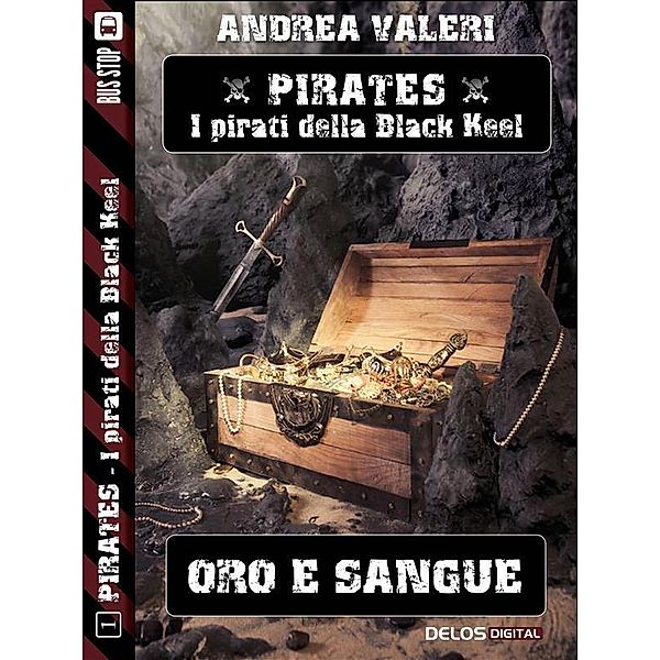 Oro e sangue / Pirates - I pirati di Black Keel, Andrea Valeri