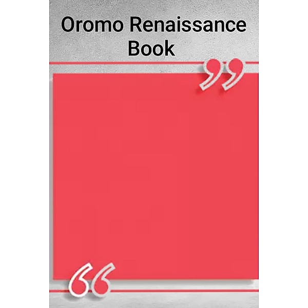 Oromo Renaissance Book, Ahmed Usman