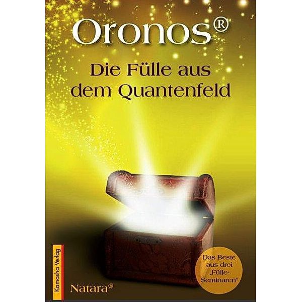 Oronos® Die Fülle aus dem Quantenfeld, Natara