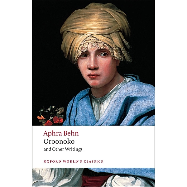 Oroonoko and Other Writings / Oxford World's Classics, Aphra Behn