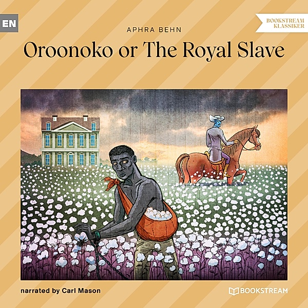 Oroonoko or The Royal Slave, Aphra Behn