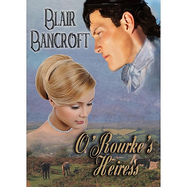 O'Rourke's Heiress, Blair Bancroft