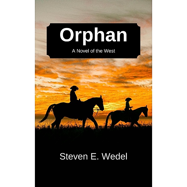 Orphan, Steven E. Wedel