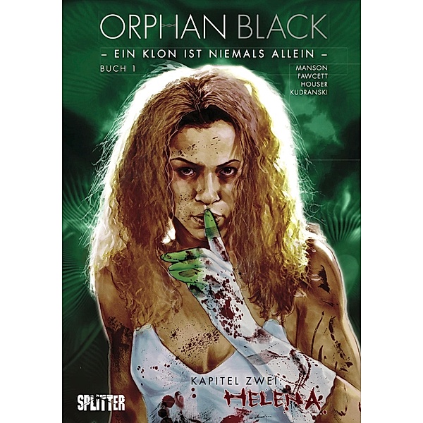 Orphan Black Bd. 01: Helena (Kapitel 2) / Orphan Black Bd.2, Graeme Manson, Johan Fawcett, Jody Houser