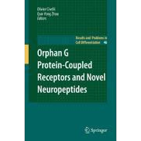 Orphan G Protein-Coupled Receptors and Novel Neuropeptides / Results and Problems in Cell Differentiation Bd.46