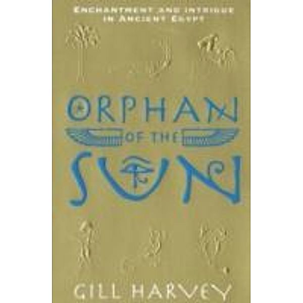 Orphan of the Sun, Gill Harvey