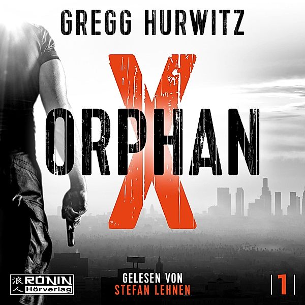 Orphan X - 1 - Orphan X, Gregg Hurwitz