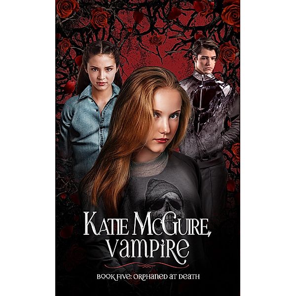 Orphaned at Death (Katie McGuire, Vampire) / Katie McGuire, Vampire, Jared Wynn
