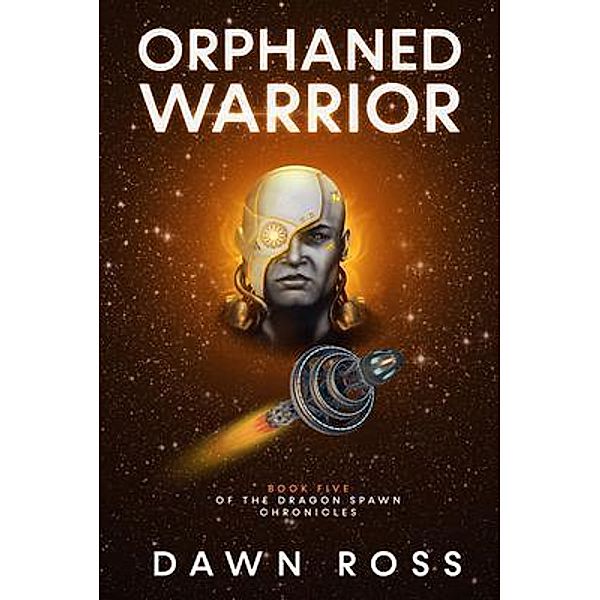 Orphaned Warrior / Dragon Spawn Chronicles Bd.5, Dawn Ross