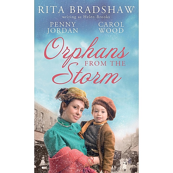 Orphans from the Storm: Bride at Bellfield Mill / A Family for Hawthorn Farm / Tilly of Tap House / Mills & Boon, Penny Jordan, Helen Brooks, Carol Wood