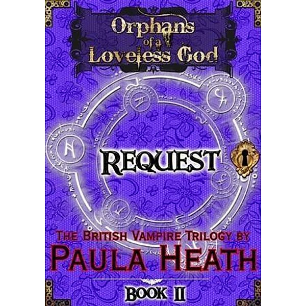 Orphans of a Loveless God - Volume II, Paula Heath