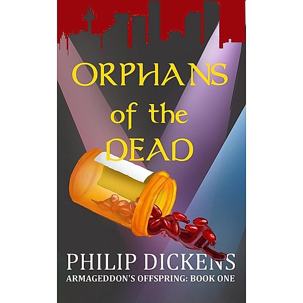 Orphans of the Dead (Armageddon's Offspring, #1), Philip Dickens