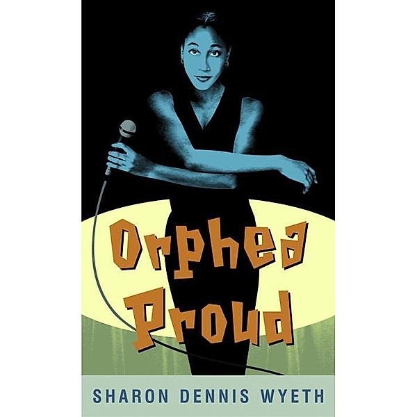 Orphea Proud, Sharon Dennis Wyeth