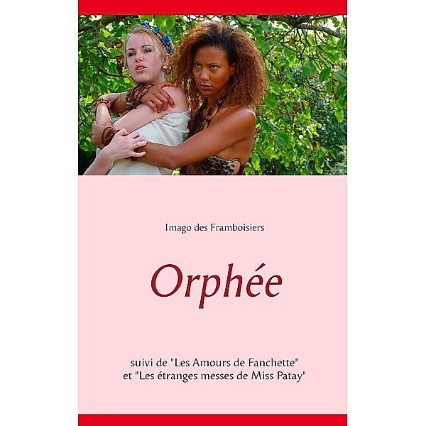 Orphée, Imago Des Framboisiers