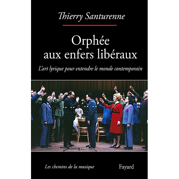 Orphée aux enfers libéraux / Musique, Thierry Santurenne