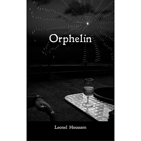 Orphelin, Léonel Houssam