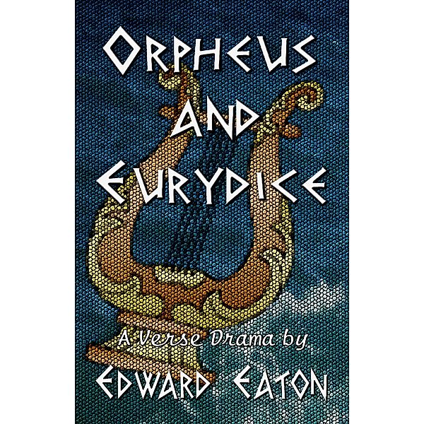 Orpheus and Eurydice, Edward Eaton