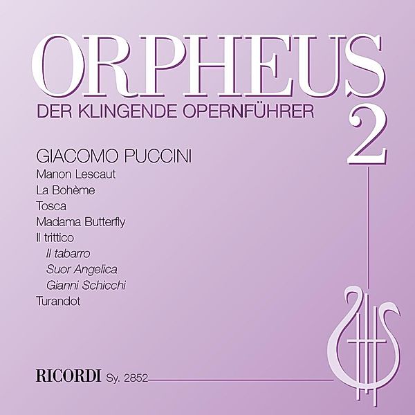 Orpheus, der klingende Opernführer, Audio-CDs: .2 Giacomo Puccini, 2 Audio-CDs, Giacomo Puccini