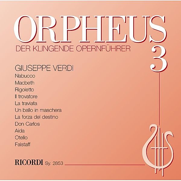 Orpheus, der klingende Opernführer, Audio-CDs: .3 Giuseppe Verdi, 2 Audio-CDs, Giuseppe Verdi