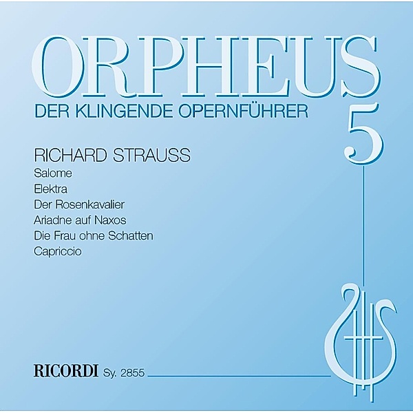 Orpheus, der klingende Opernführer, Audio-CDs: .5 Richard Strauss, 1 Audio-CD, Richard Strauss