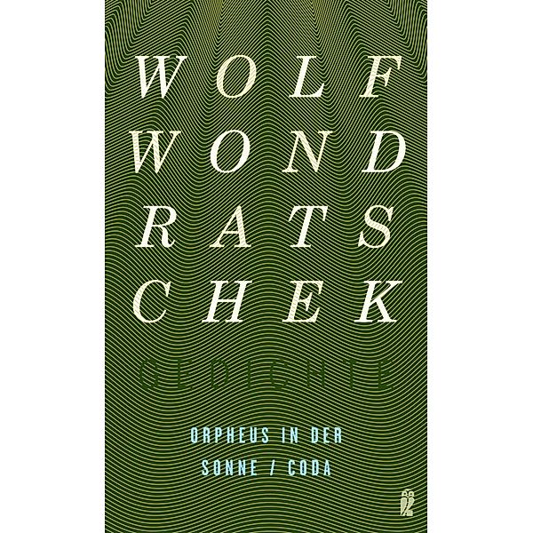 Orpheus in der Sonne / Coda, Wolf Wondratschek